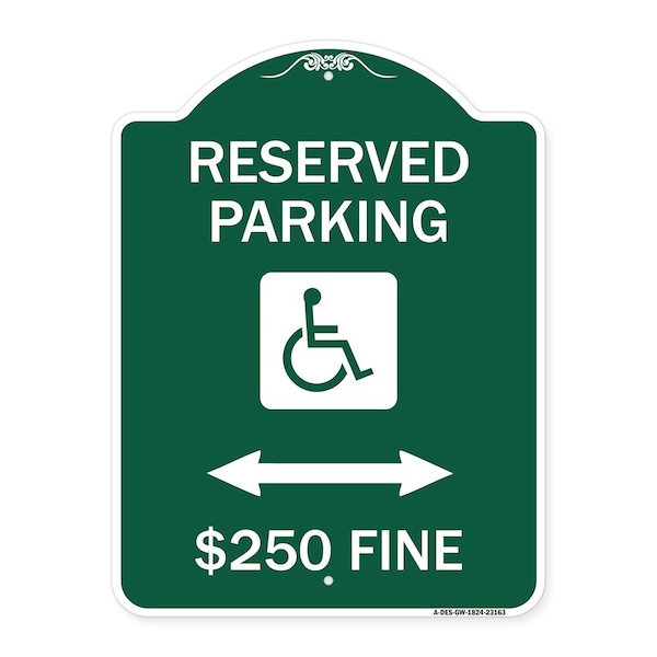Signmission Reserved Parking $250 Fine W/ Updated & Bi-Directional Arrow Alum Sign, 18" x 24", GW-1824-23163 A-DES-GW-1824-23163 - main